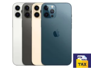 iPhone 12, iPhone 12 Pro Max PTA Tax, Custom Duty November 2023
